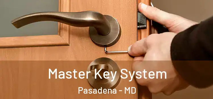  Master Key System Pasadena - MD